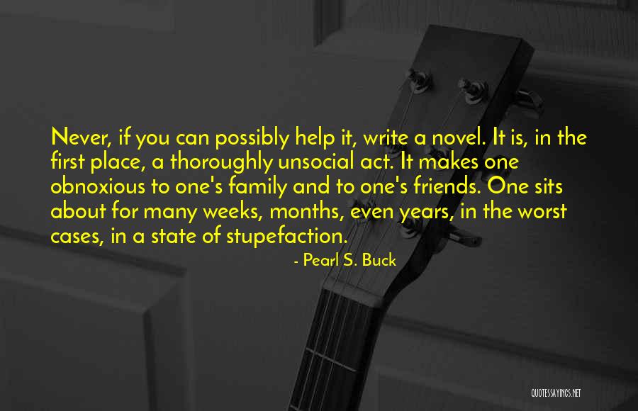 Unsocial Quotes By Pearl S. Buck Unsocial Quotes By Pearl S. Buck