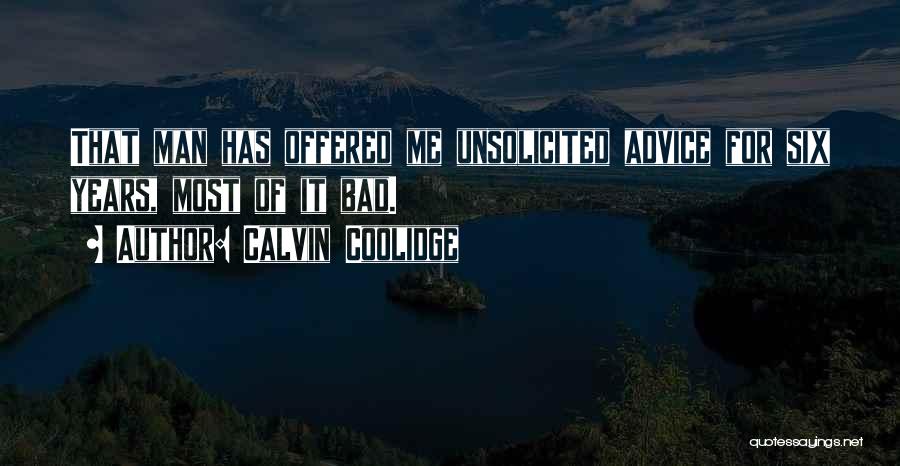 Unsolicited Advice Quotes By Calvin Coolidge