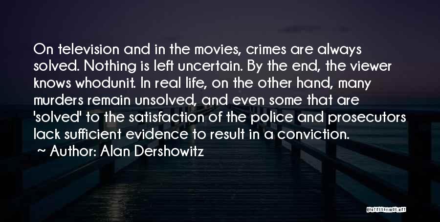 Unsolved Crimes Quotes By Alan Dershowitz