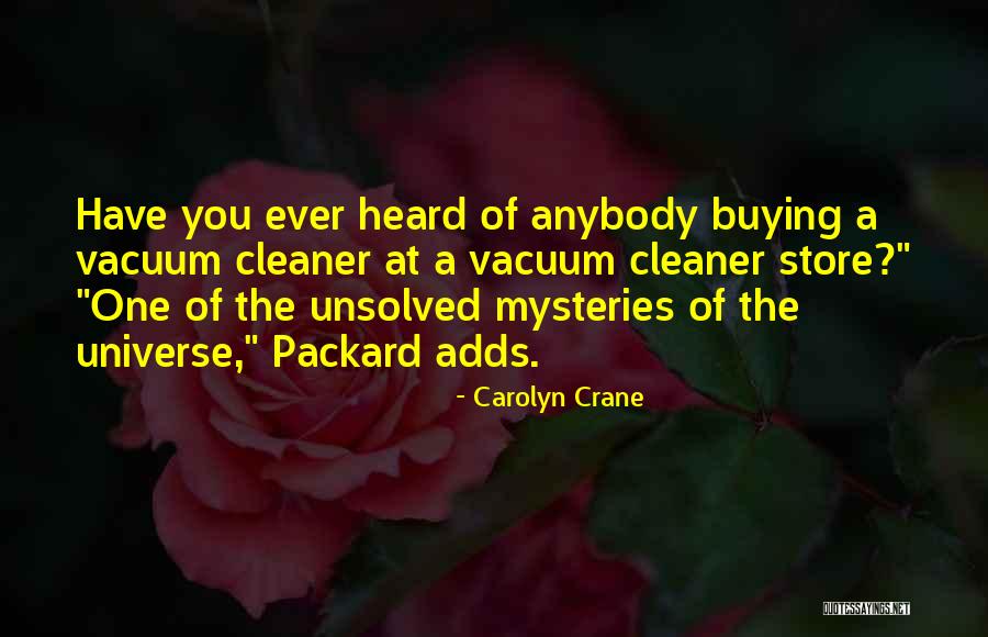 Unsolved Mysteries Quotes By Carolyn Crane