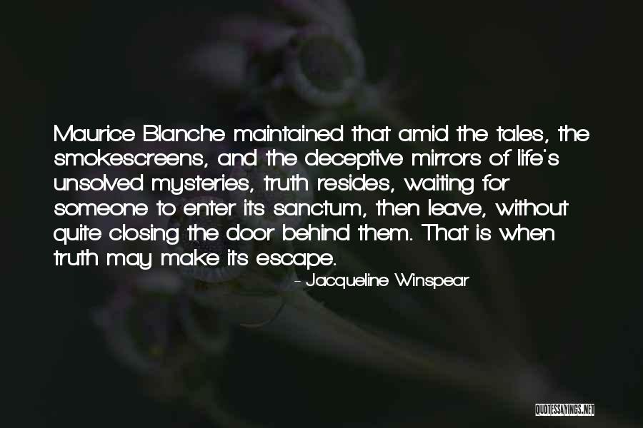 Unsolved Mysteries Quotes By Jacqueline Winspear Unsolved Mysteries Quotes By Jacqueline Winspear