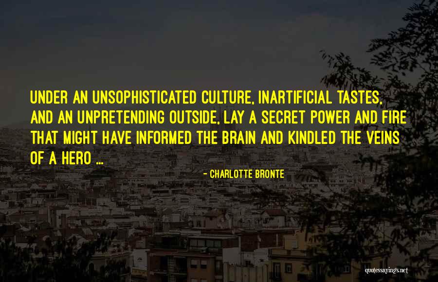 Unsophisticated Ones Quotes By Charlotte Bronte Unsophisticated Ones Quotes By Charlotte Bronte