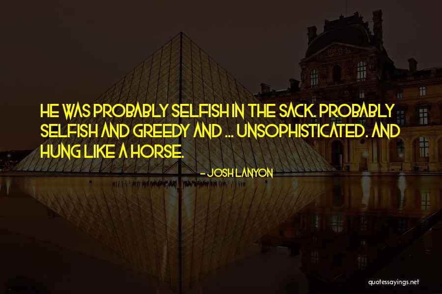 Unsophisticated Ones Quotes By Josh Lanyon Unsophisticated Ones Quotes By Josh Lanyon