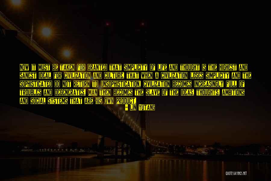 Unsophistication Quotes By Lin Yutang Unsophistication Quotes By Lin Yutang