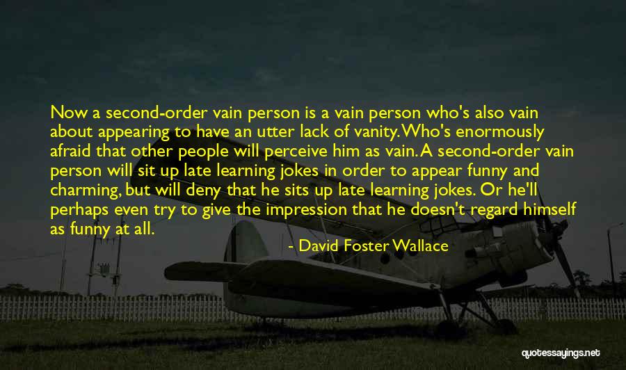 Unsordid Quotes By David Foster Wallace Unsordid Quotes By David Foster Wallace