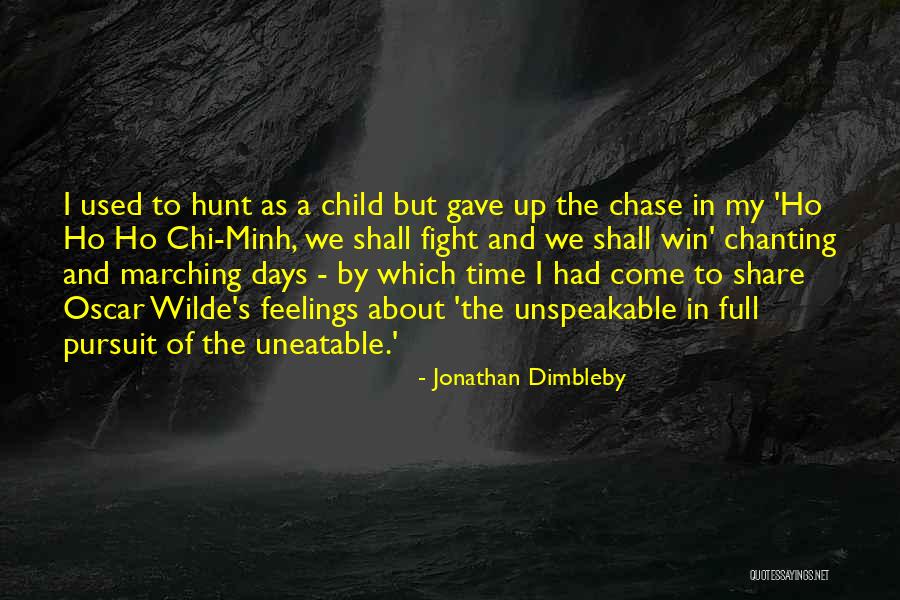 Unspeakable Feelings Quotes By Jonathan Dimbleby