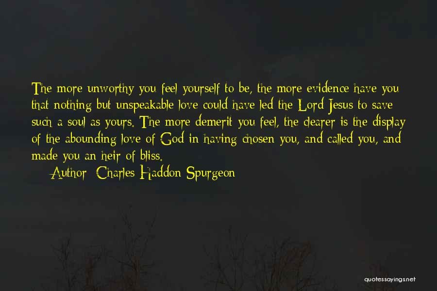 Unspeakable Love Quotes By Charles Haddon Spurgeon