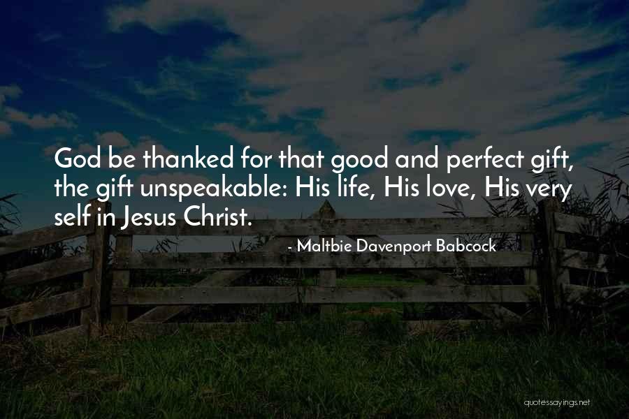 Unspeakable Love Quotes By Maltbie Davenport Babcock