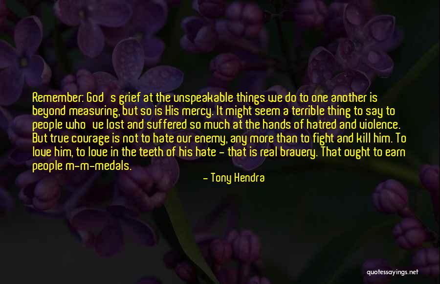 Unspeakable Love Quotes By Tony Hendra