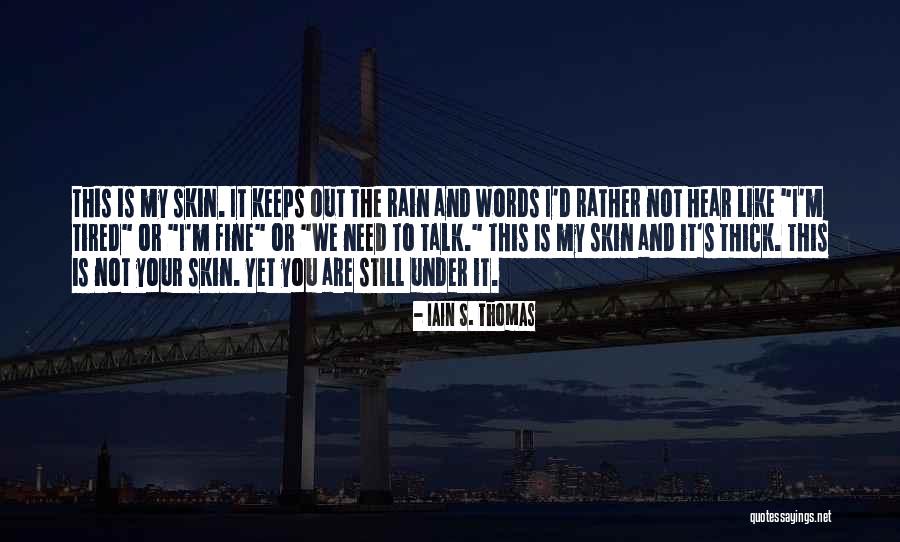 Unspillable Bottle Quotes By Iain S. Thomas Unspillable Bottle Quotes By Iain S. Thomas