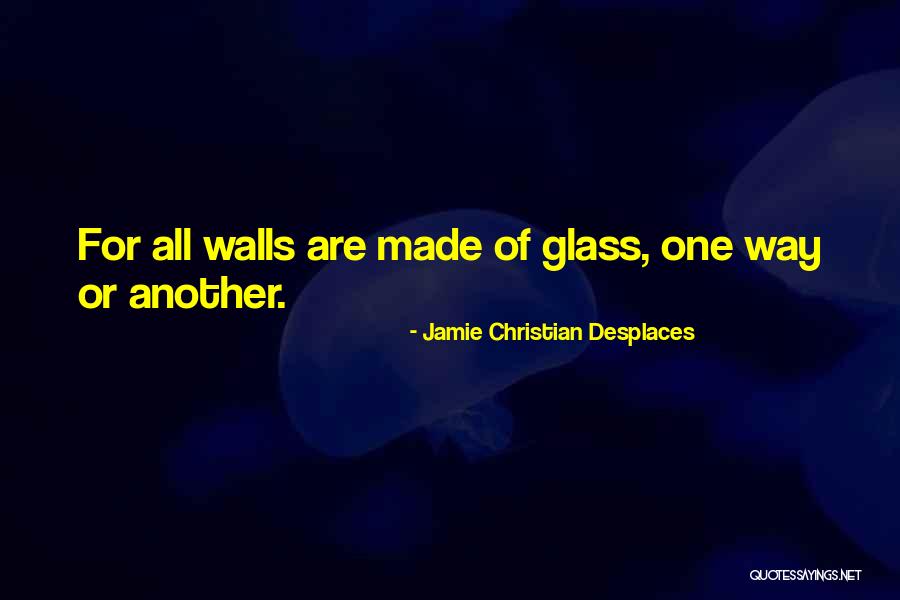 Unspinnable Quotes By Jamie Christian Desplaces Unspinnable Quotes By Jamie Christian Desplaces