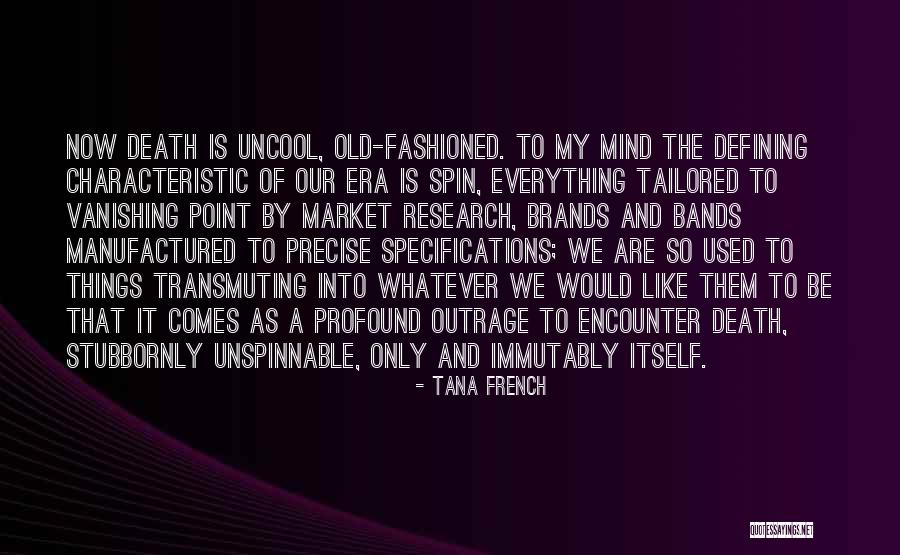 Unspinnable Quotes By Tana French Unspinnable Quotes By Tana French