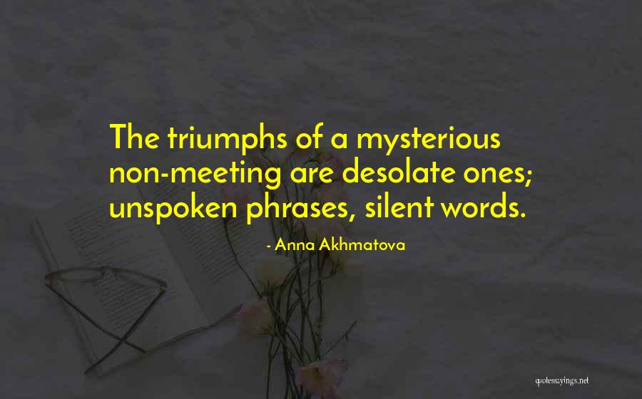 Unspoken Communication Quotes By Anna Akhmatova Unspoken Communication Quotes By Anna Akhmatova