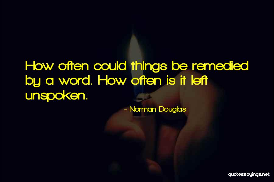 Unspoken Communication Quotes By Norman Douglas Unspoken Communication Quotes By Norman Douglas