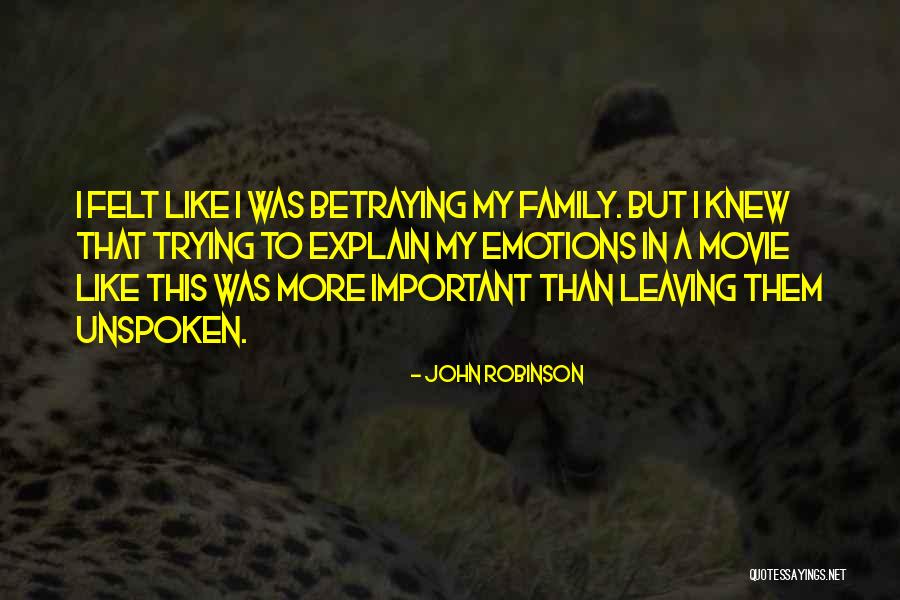 Unspoken Emotions Quotes By John Robinson