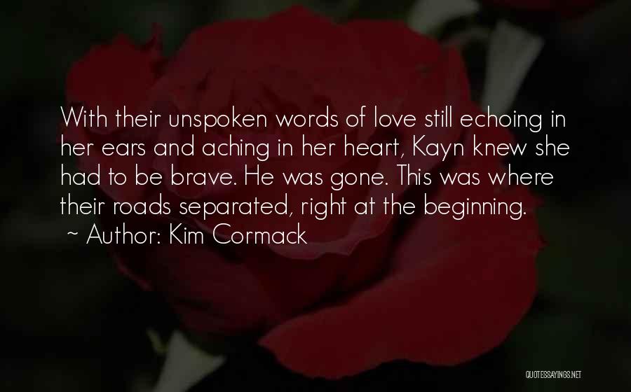 Unspoken Goodbye Quotes By Kim Cormack