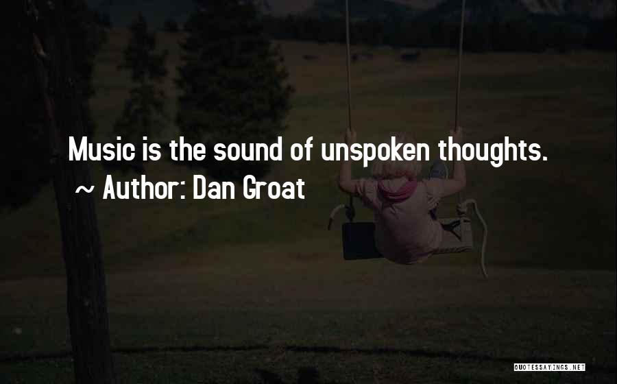 Unspoken Thoughts Quotes By Dan Groat