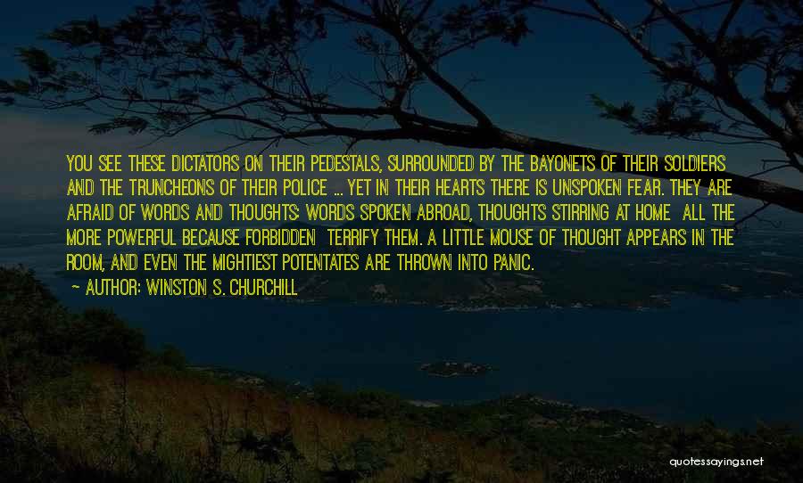 Unspoken Thoughts Quotes By Winston S. Churchill