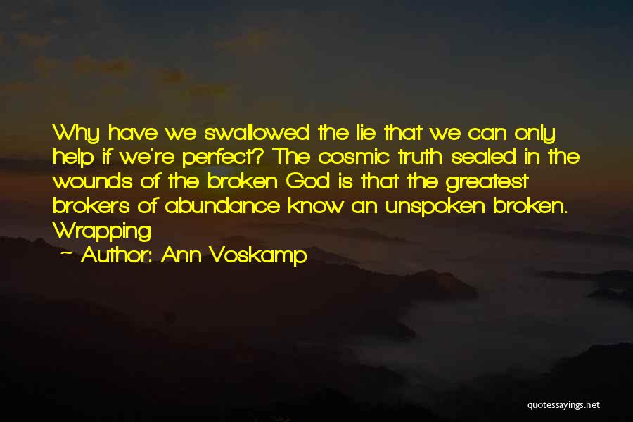 Unspoken Truth Quotes By Ann Voskamp