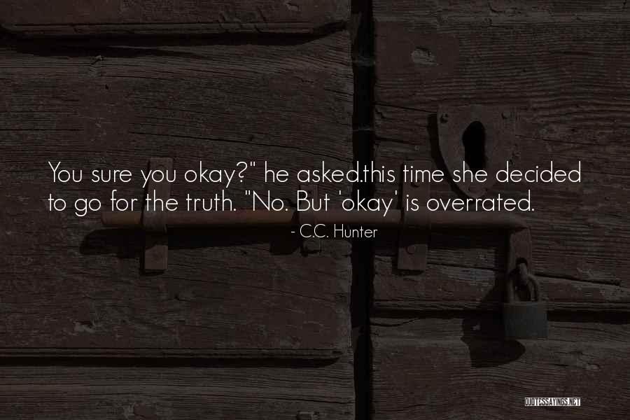 Unspoken Truth Quotes By C.C. Hunter Unspoken Truth Quotes By C.C. Hunter