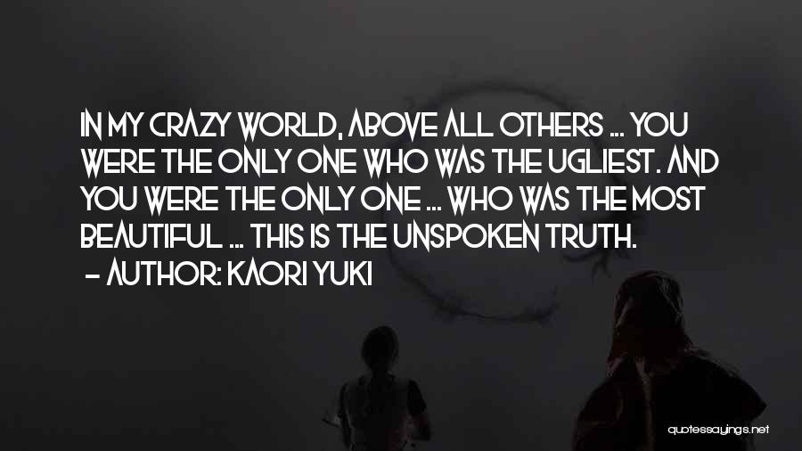 Unspoken Truth Quotes By Kaori Yuki