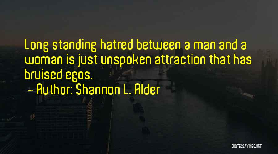 Unspoken Truth Quotes By Shannon L. Alder