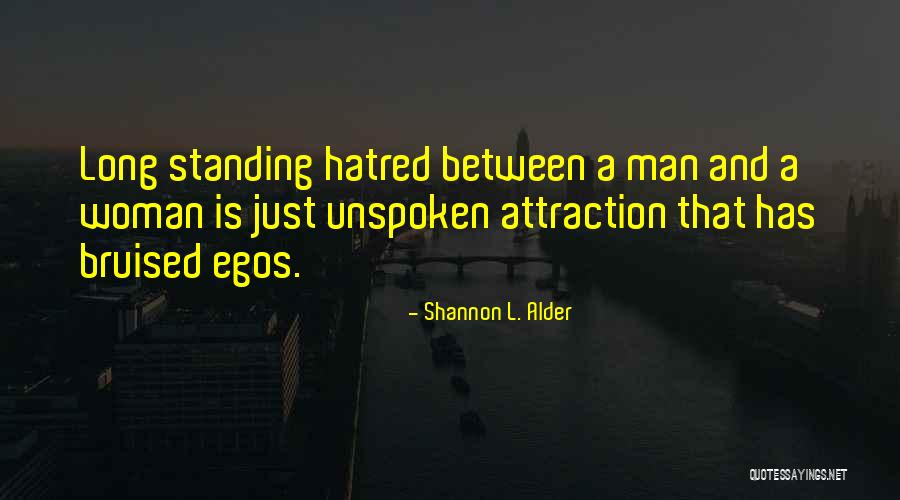 Unspoken Truth Quotes By Shannon L. Alder