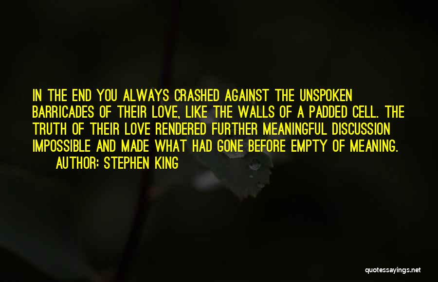 Unspoken Truth Quotes By Stephen King