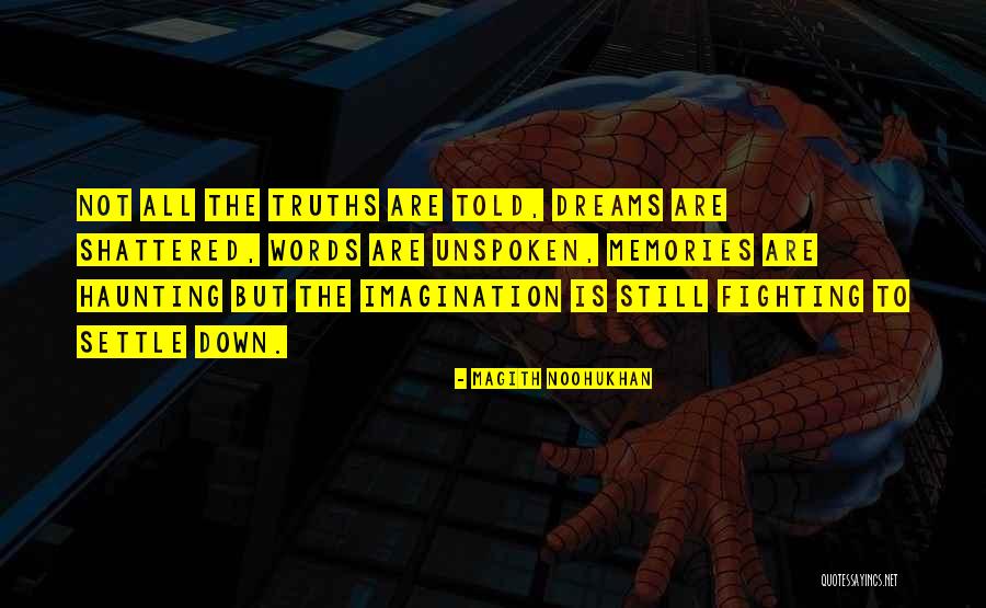 Unspoken Truths Quotes By Magith Noohukhan Unspoken Truths Quotes By Magith Noohukhan