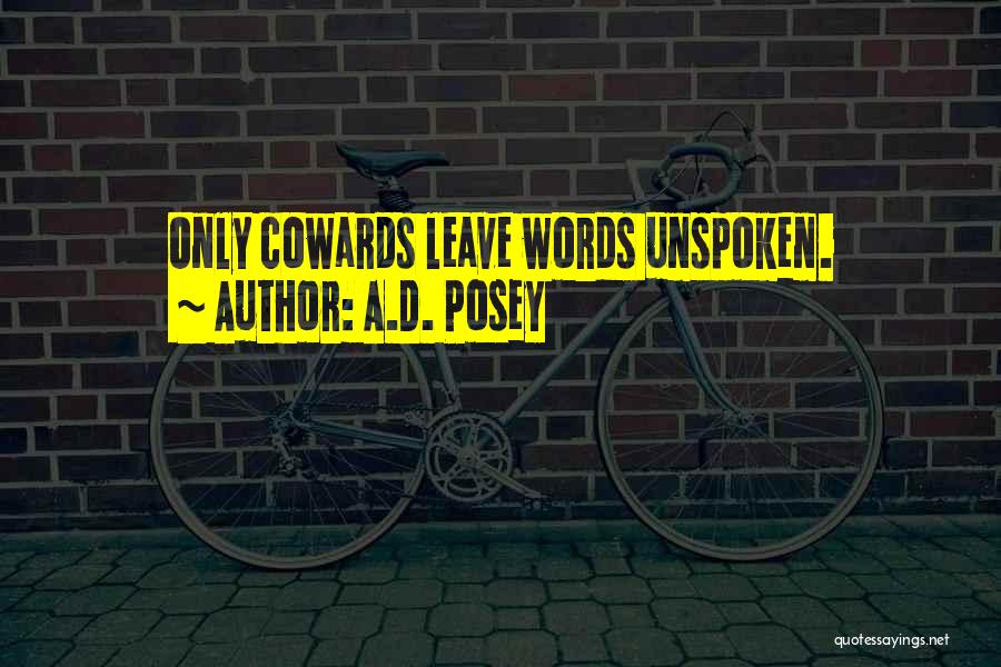 Unspoken Words Quotes By A.D. Posey