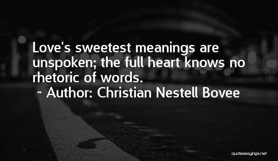 Unspoken Words Quotes By Christian Nestell Bovee