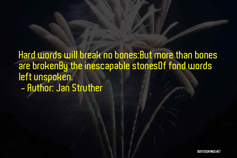Unspoken Words Quotes By Jan Struther