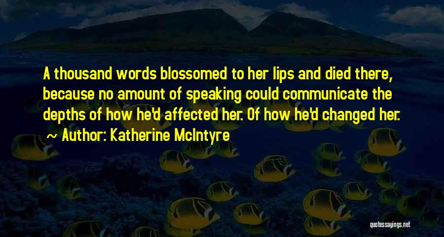 Unspoken Words Quotes By Katherine McIntyre