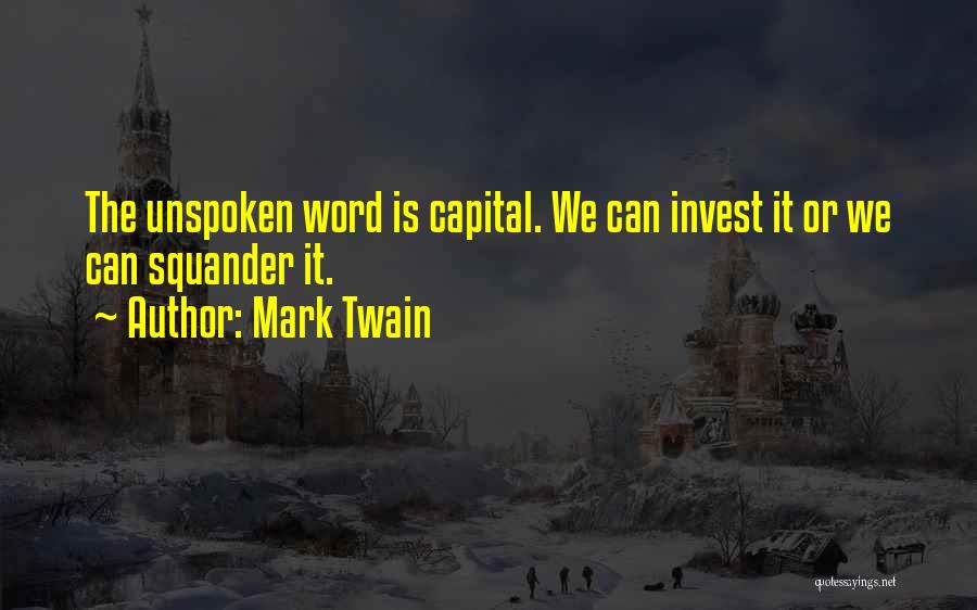 Unspoken Words Quotes By Mark Twain