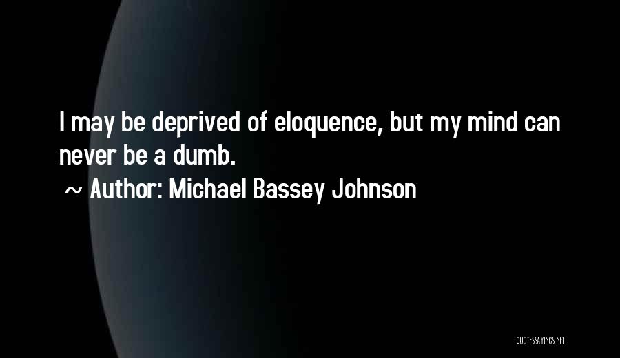 Unspoken Words Quotes By Michael Bassey Johnson