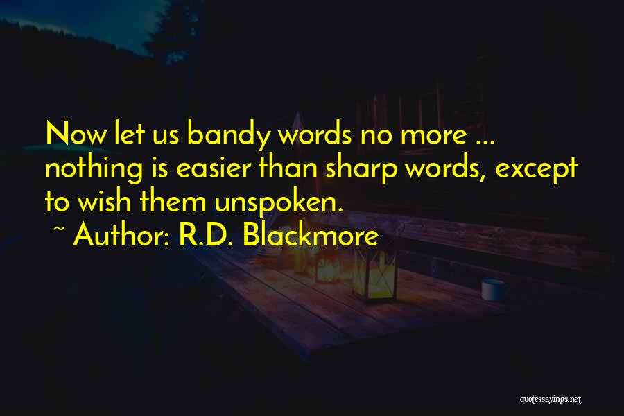 Unspoken Words Quotes By R.D. Blackmore