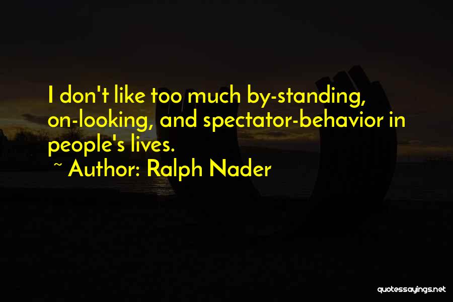 Unsporting Quotes By Ralph Nader