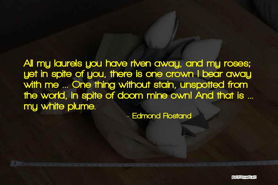 Unspotted Quotes By Edmond Rostand Unspotted Quotes By Edmond Rostand