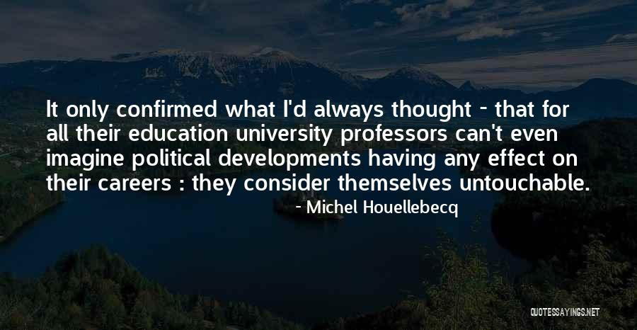 Unspotted Quotes By Michel Houellebecq Unspotted Quotes By Michel Houellebecq