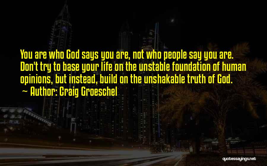 Unstable Foundation Quotes By Craig Groeschel