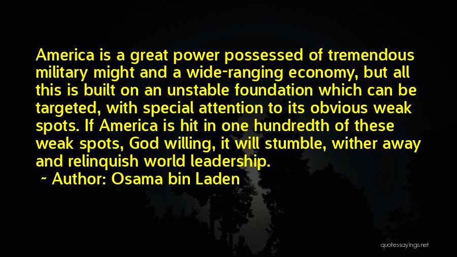 Unstable Foundation Quotes By Osama Bin Laden