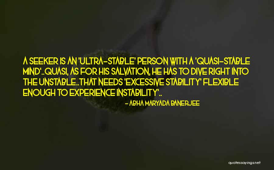 Unstable Mind Quotes By Abha Maryada Banerjee Unstable Mind Quotes By Abha Maryada Banerjee
