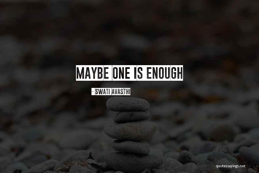 Unstaunched Quotes By Swati Avasthi