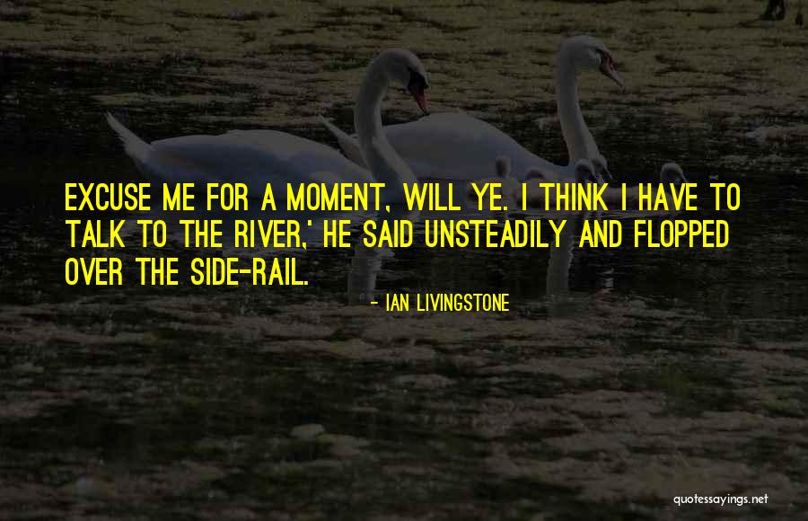 Unsteadily Quotes By Ian Livingstone Unsteadily Quotes By Ian Livingstone