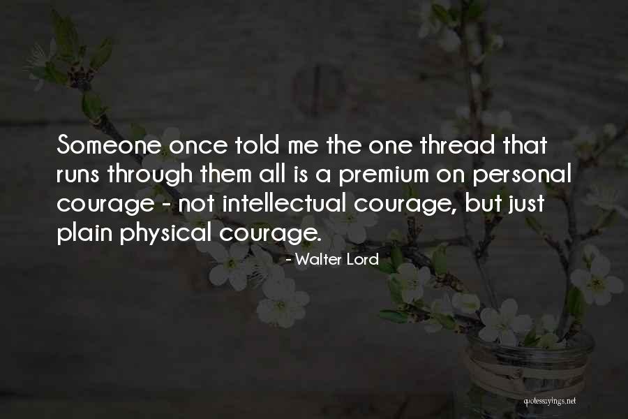 Unsteadily Quotes By Walter Lord Unsteadily Quotes By Walter Lord