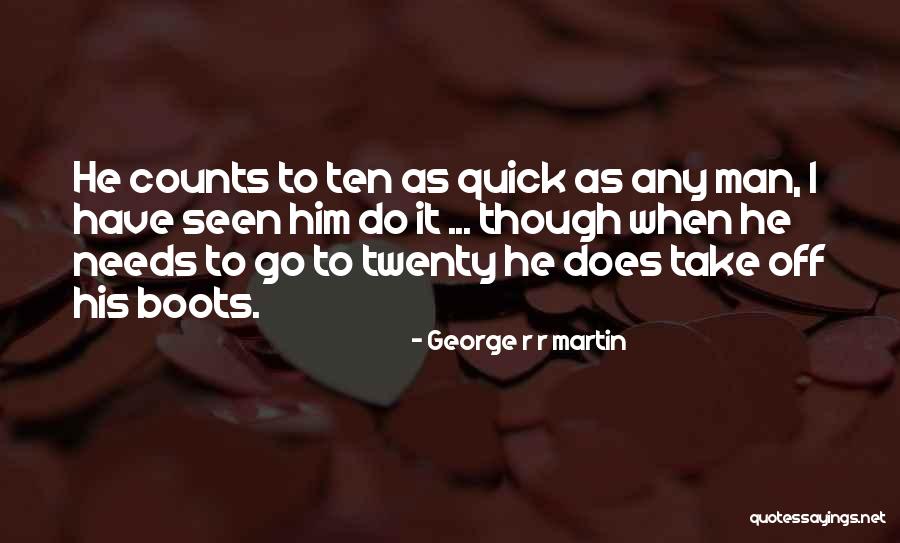 Unsteadiness Causes Quotes By George R R Martin Unsteadiness Causes Quotes By George R R Martin