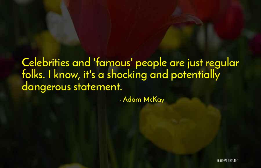 Unsterilized Potting Quotes By Adam McKay Unsterilized Potting Quotes By Adam McKay