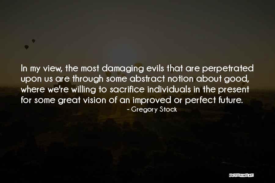 Unstinting Support Quotes By Gregory Stock Unstinting Support Quotes By Gregory Stock