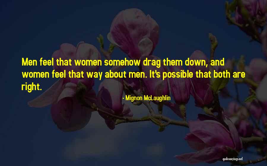 Unstinting Support Quotes By Mignon McLaughlin Unstinting Support Quotes By Mignon McLaughlin