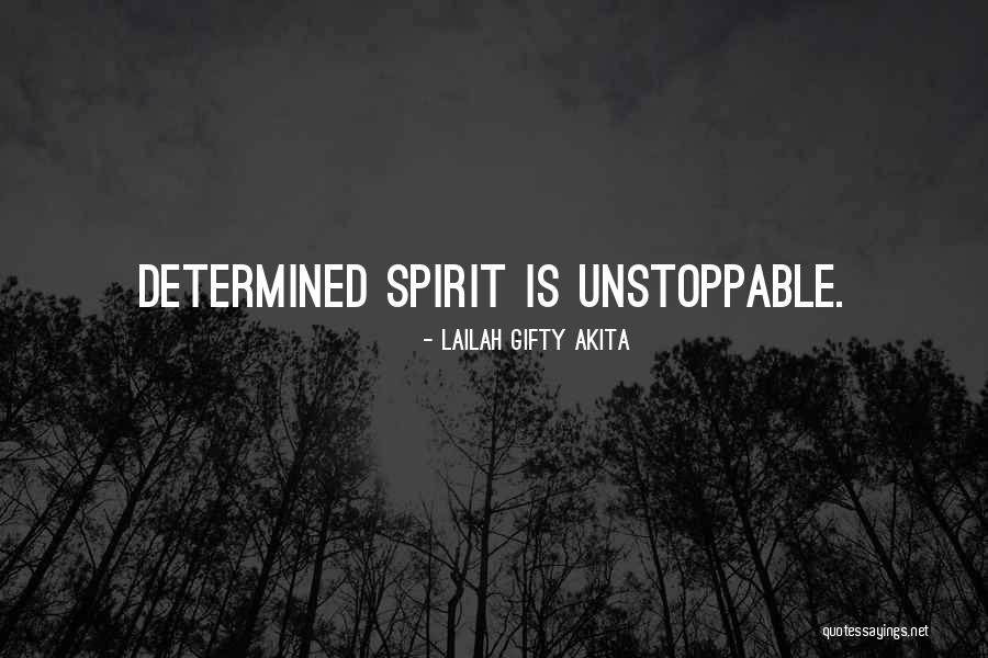 Unstoppable Quotes By Lailah Gifty Akita